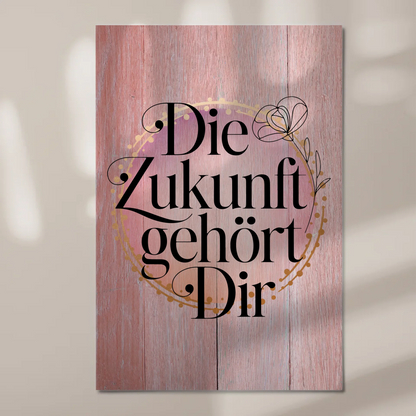 Spruch Fotoboard Magnet Wandbild Die Zukunft gehört dir
