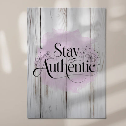Sprüche Poster Magentisch - Stay Authentic Geschenk