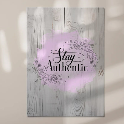 Magnet Poster mit Spruch Stay Authentic Geschenkidee
