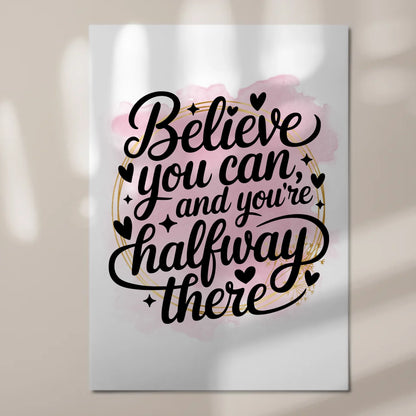 Sprüche Poster Magentisch Believe You Can Geschenkidee