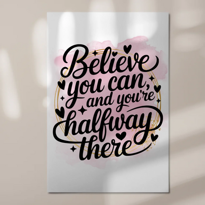 Sprüche Poster Magentisch Believe You Can Geschenkidee