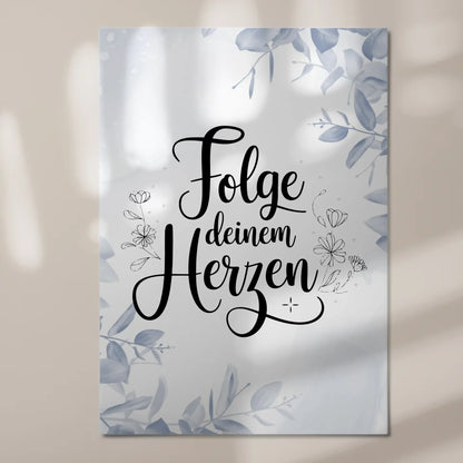 Spruch Fotoboard Magnet Wandbild Folge deinem Herzen