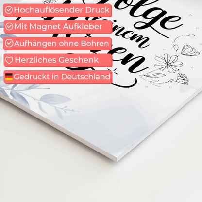 Spruch Fotoboard Magnet Wandbild Folge deinem Herzen