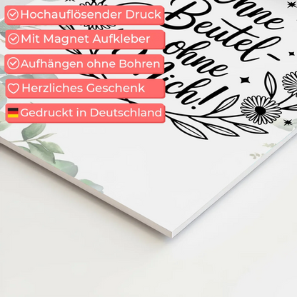 Sprüche Poster Magentisch ohne Beutel ohne mich Geschenk