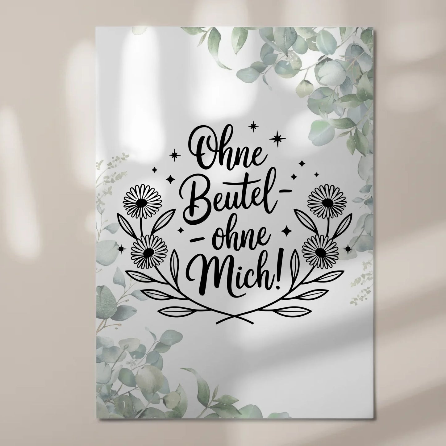 Sprüche Poster Magentisch ohne Beutel ohne mich Geschenk