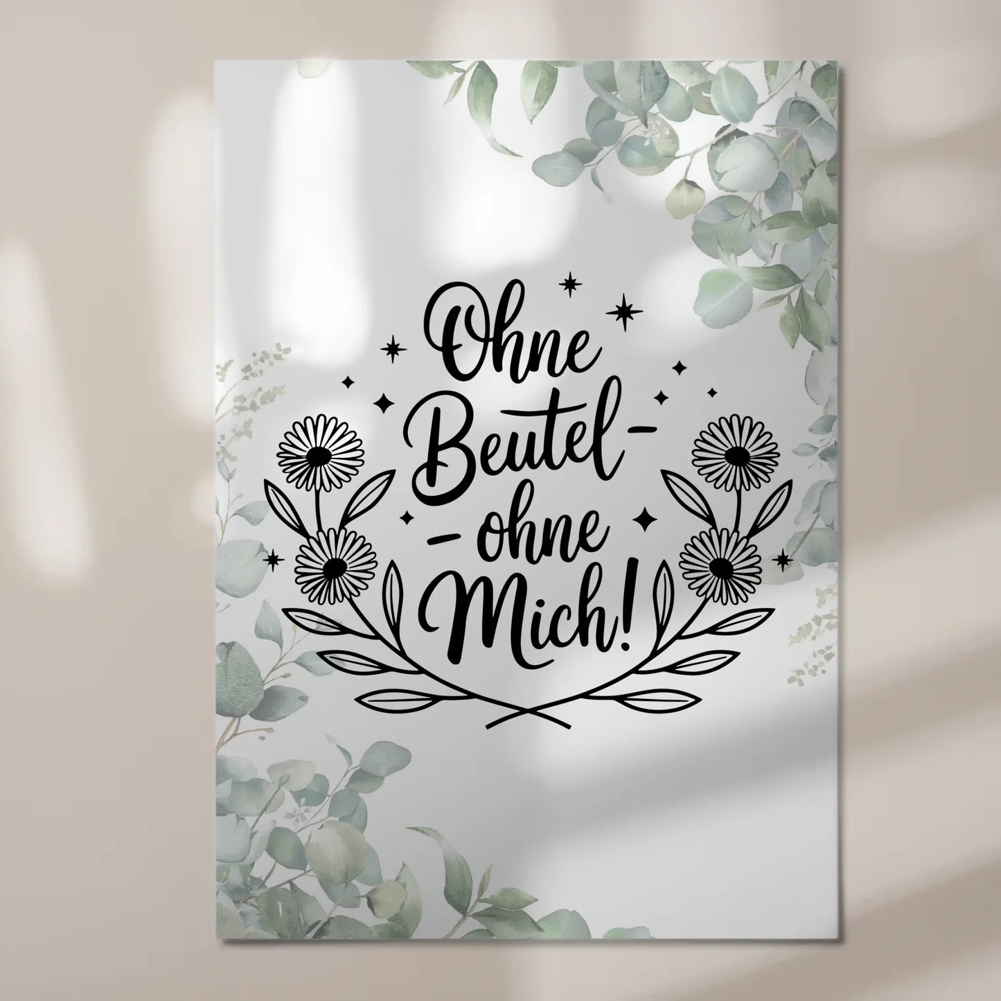 Sprüche Poster Magentisch ohne Beutel ohne mich Geschenk