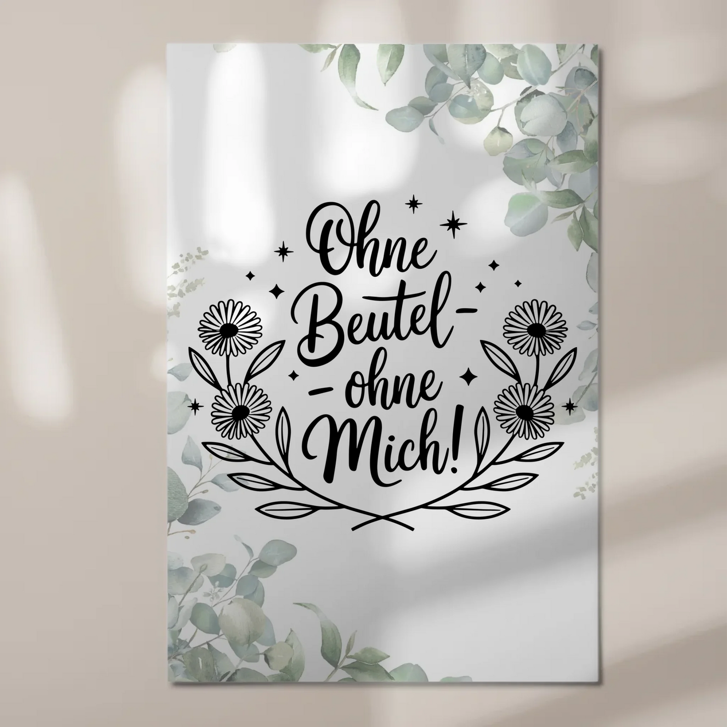 Sprüche Poster Magentisch ohne Beutel ohne mich Geschenk