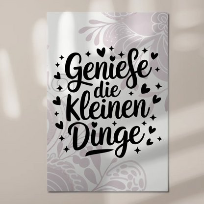 Magnet Poster mit Spruch Genieße die kleinen Dinge