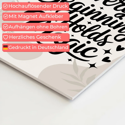 Sprüche Poster Magentisch Every Beginning Holds Magic Fotoboard