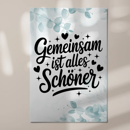Magnet Poster mit Spruch Gemeinsam ist alles schöner