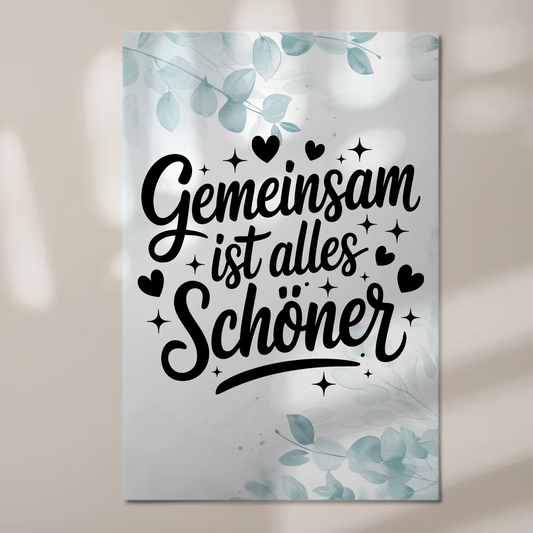 Magnet Poster mit Spruch Gemeinsam ist alles schöner