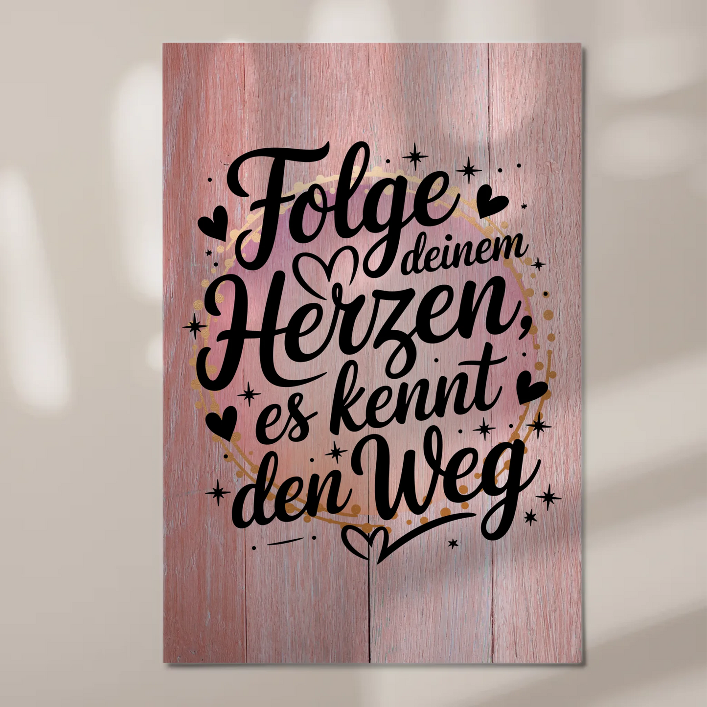 Magnet Poster Spruch Folge deinem Herzen es kennt den Weg