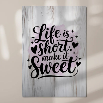 Spruch Fotoboard Magnet Wandbild Life is short sweet