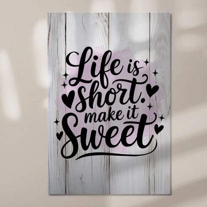 Spruch Fotoboard Magnet Wandbild Life is short sweet