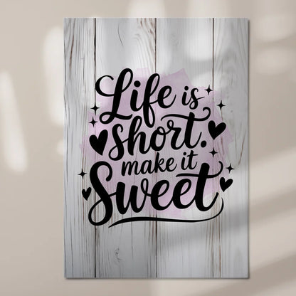 Spruch Fotoboard Magnet Wandbild Life is short sweet