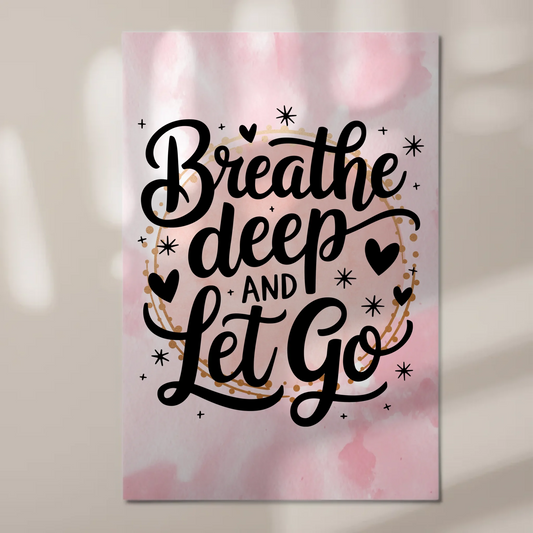 Magnet Poster Spruch Breathe Deep and Let Go Geschenk