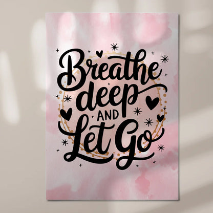 Magnet Poster Spruch Breathe Deep and Let Go Geschenk