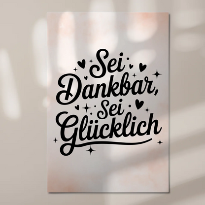 Magnet Poster Spruch Sei dankbar sei glücklich Geschenk