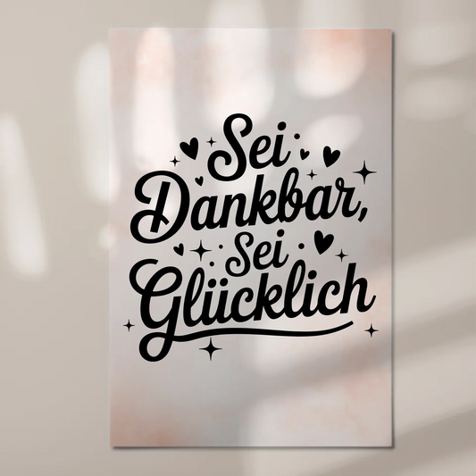 Magnet Poster Spruch Sei dankbar sei glücklich Geschenk