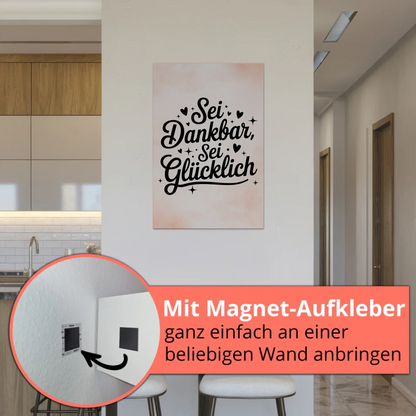 Magnet Poster Spruch Sei dankbar sei glücklich Geschenk
