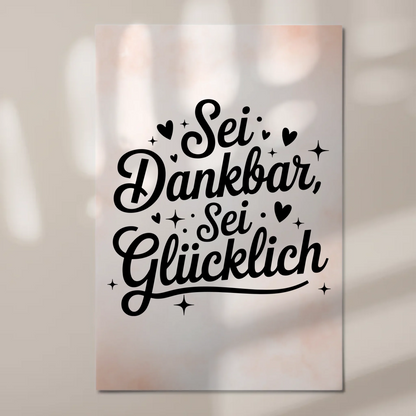 Magnet Poster Spruch Sei dankbar sei glücklich Geschenk