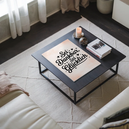 Magnet Poster Spruch Sei dankbar sei glücklich Geschenk