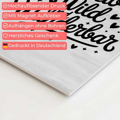 Magnet Poster mit Spruch Bleib wild und wunderbar