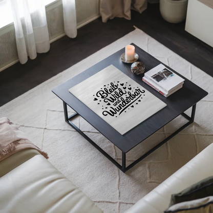 Magnet Poster mit Spruch Bleib wild und wunderbar