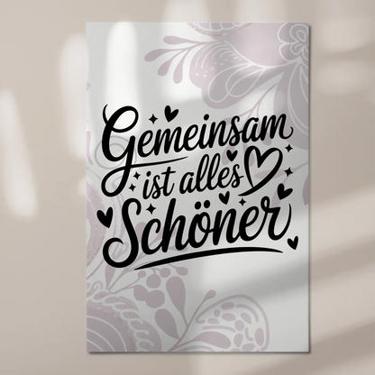 Sprüche Poster Magentisch Gemeinsam ist alles schöner