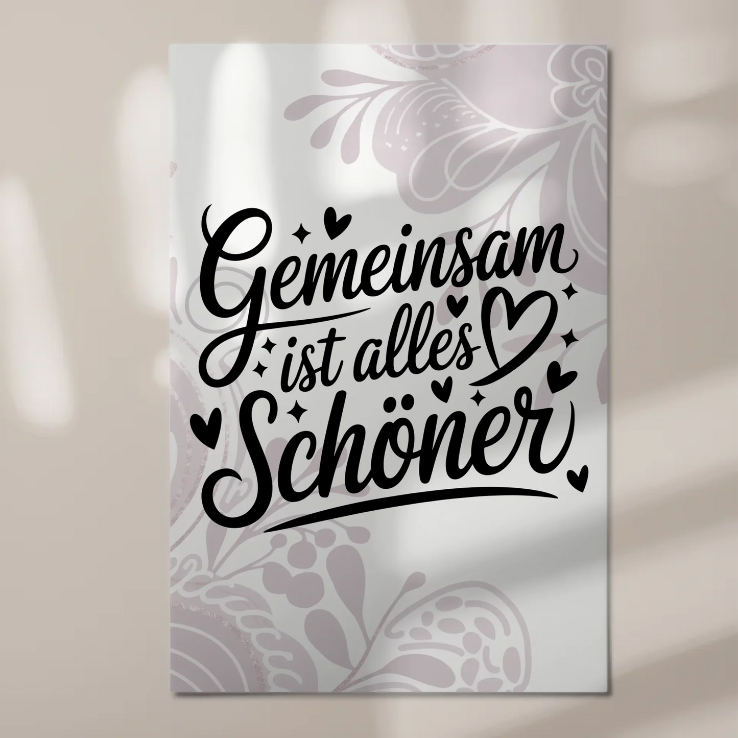 Sprüche Poster Magentisch Gemeinsam ist alles schöner