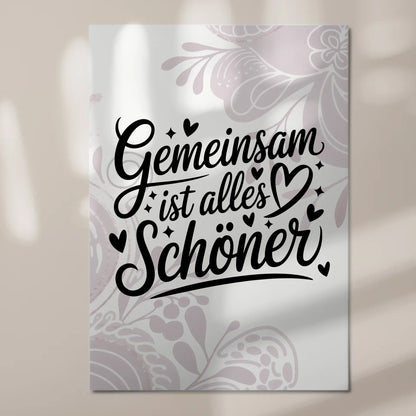 Sprüche Poster Magentisch Gemeinsam ist alles schöner