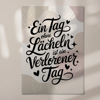 Magnet Poster mit Spruch Ein Tag ohne Lächeln Geschenk