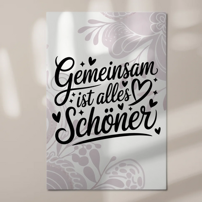 Sprüche Poster Magentisch Gemeinsam ist alles schöner