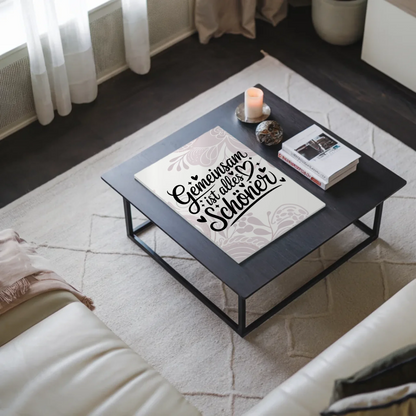 Sprüche Poster Magentisch Gemeinsam ist alles schöner