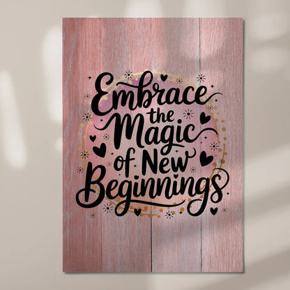 Magnet Poster mit Spruch Embrace the Magic of New Beginnings