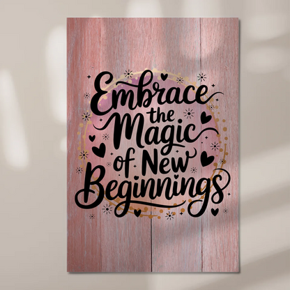 Magnet Poster mit Spruch Embrace the Magic of New Beginnings
