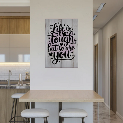 Magnet Poster Spruch Life is tough but so are you