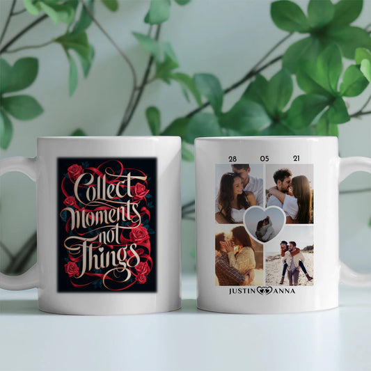 Geschenk Tasse für Pärchen Collect Moments Not Things Rosen