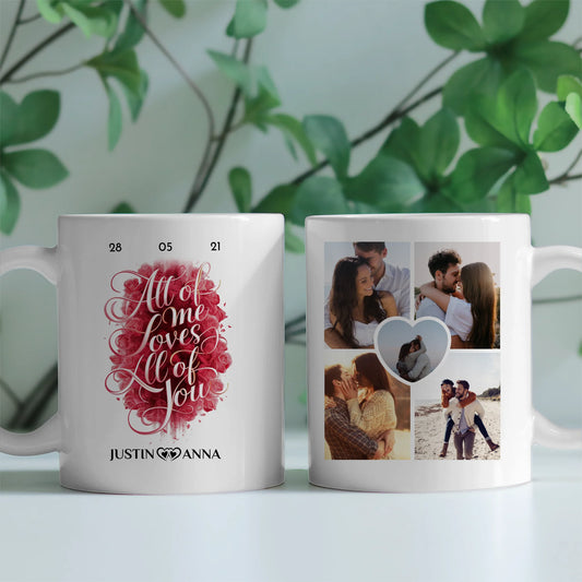 Personalisierte Tasse für Paare mit 5 Fotos All Of Me Loves All Of You