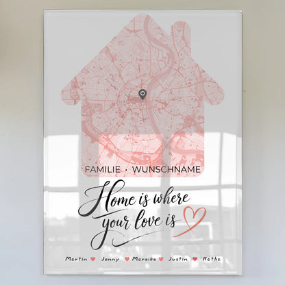 Acrylglas Bild Familie personalisiert Stadtkarte Where Your Love Is Hausform mit Nachname