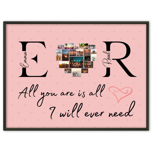 Liebesposter für Dein Schatz Mit Initialien Namen und Fotos All You Are Is All I Will Ever Need