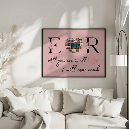 Liebesposter für Dein Schatz Mit Initialien Namen und Fotos All You Are Is All I Will Ever Need