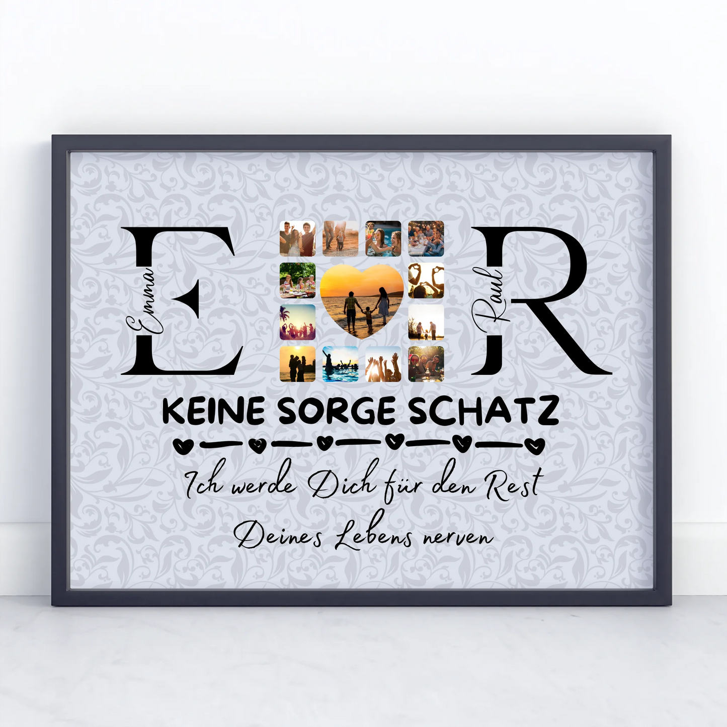 Liebesposter für Paare Mit Initialien Namen und Fotos Keine Sorge Schatz Ich Werde Dich Ewig Nerven