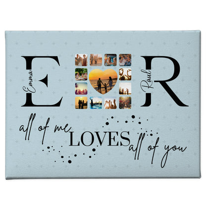 Leinwand Geschenk Personalisiert Mit Fotos Initialien und Fotos All Of Me Loves All Of You 1