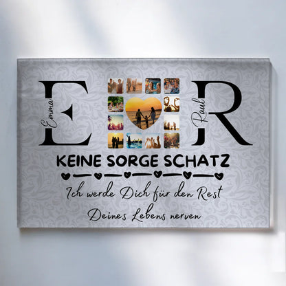 Acrylglas Bild Personalisiert Mit Initialien Namen und Fotos Keine Sorge Schatz Ich Werde Dich Ewig Nerven