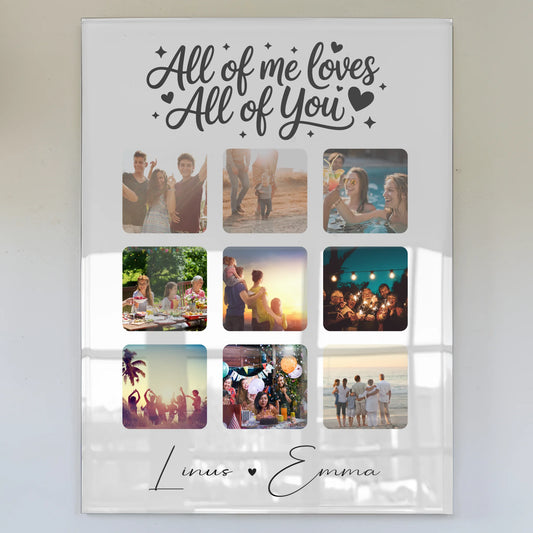Personalisierte Fotocollage auf Acrylglas mit 9 Fotos All Of Me Loves All Of You Geschenk