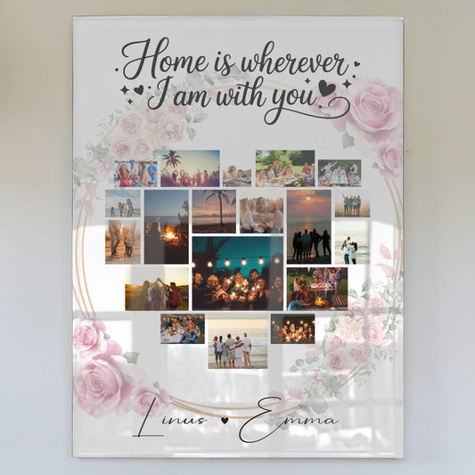 Personalisierte Geschenke mit Foto Acrylglas und Paar Fotocollage 19 Herz Fotos Home is Wherever I Am with You