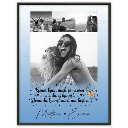 Personalisiertes Poster Freundinnen 4 Fotos Keiner kann mich so nerven