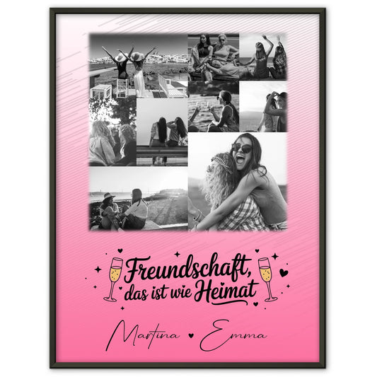 Freundinnen Bild Personalisiert mit 9 Fotos Freundschaft ist Heimat