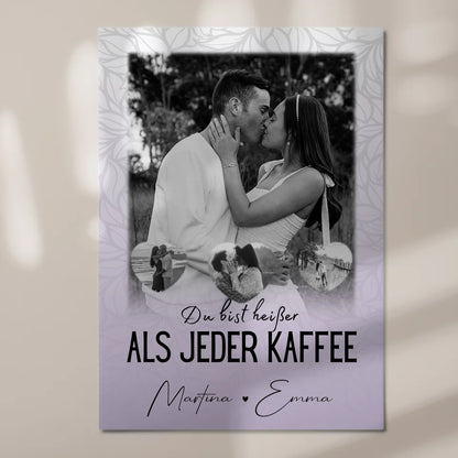 Fotoboard Magnet Wandbild mit 1 Foto und 3 Herz Fotos Du Bist Heißer Als Jeder Kaffee